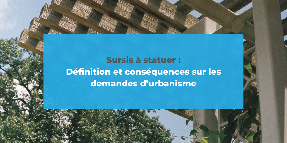 Sursis à statuer définition et conséquences Urbassist