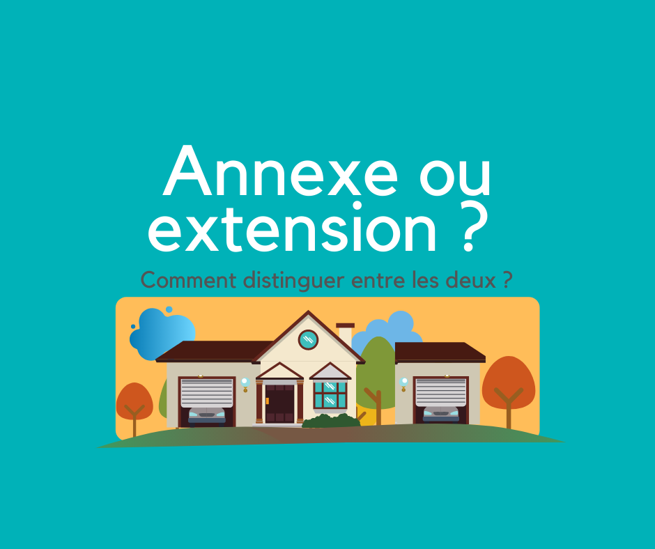 Nouvelle construction type annexe ou extension d’un bâtiment