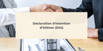 Déclaration d’Intention d’Aliéner (DIA)