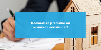 permis de construire vs déclaration de travaux
