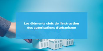 l’instruction des autorisations d’urbanisme