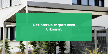 Déclarer un carport avec Urbassist