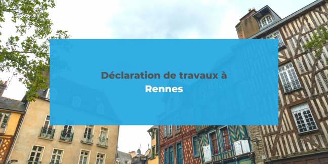 Déclaration de travaux à Rennes