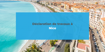 Déclaration de travaux à Nice